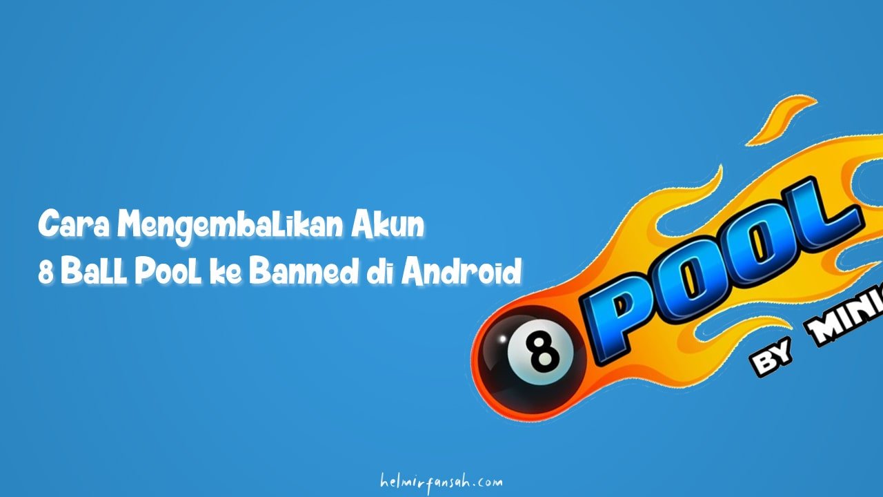 Cara Mengembalikan Akun 8 Ball Pool ke Banned di Android