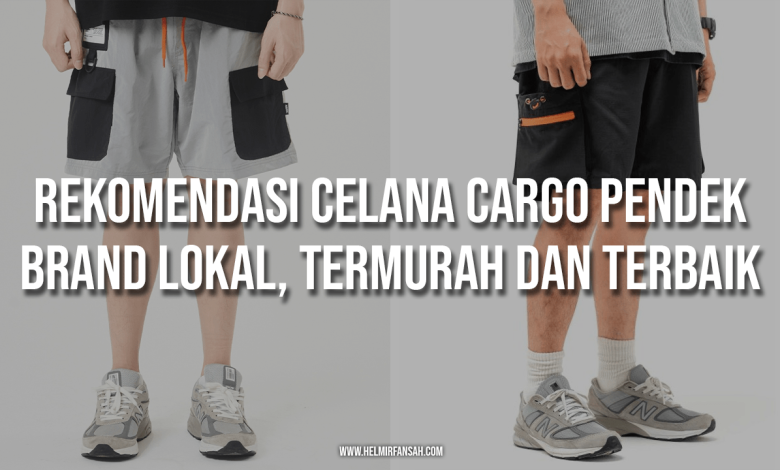 Rekomendasi Celana Cargo Pendek